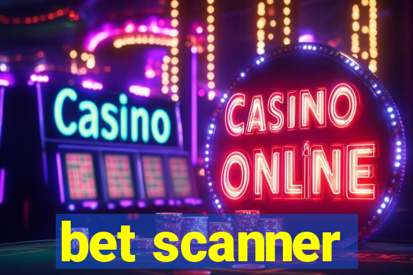 bet scanner